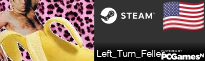 Left_Turn_Feller Steam Signature