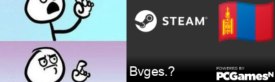 Bvges.? Steam Signature
