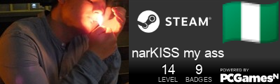 narKISS my ass Steam Signature