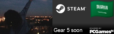 Gear 5 soon Steam Signature