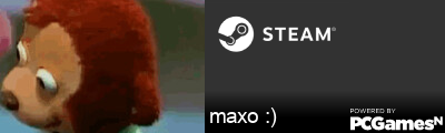 maxo :) Steam Signature