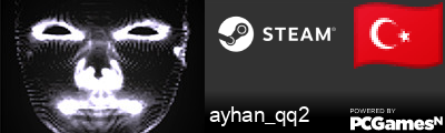 ayhan_qq2 Steam Signature