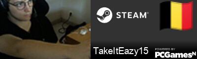 TakeItEazy15 Steam Signature