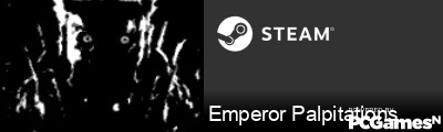 Emperor Palpitations Steam Signature