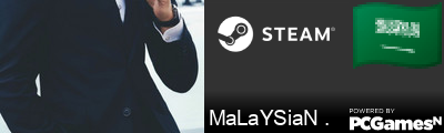 MaLaYSiaN . Steam Signature