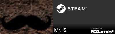 Mr. S Steam Signature
