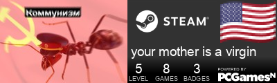 your mother is a virgin Steam Signature