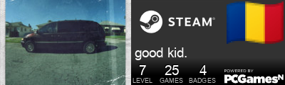 good kid. Steam Signature