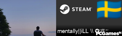 mentally||iLL \\ ✪ // Steam Signature