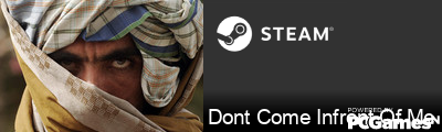 Dont Come Infront Of Me Steam Signature