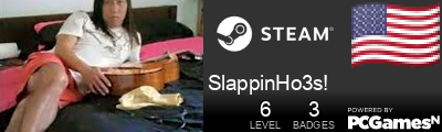 SlappinHo3s! Steam Signature