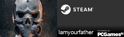 Iamyourfather Steam Signature