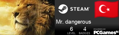 Mr. dangerous Steam Signature