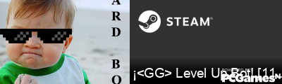 ¡<GG> Level Up Bot! [11:1] Steam Signature