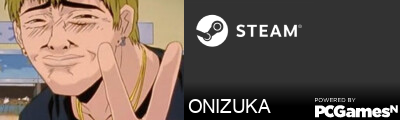 ONIZUKA Steam Signature
