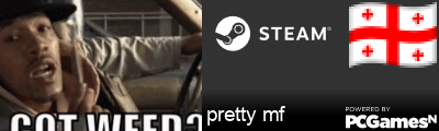 pretty mf Steam Signature