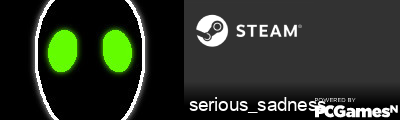serious_sadness Steam Signature