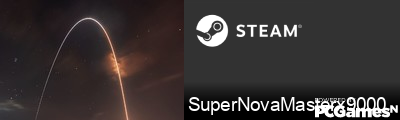 SuperNovaMasterx9000 Steam Signature