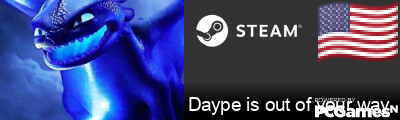 Daype is out of your way Steam Signature