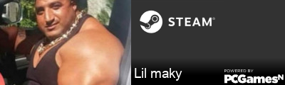 Lil maky Steam Signature