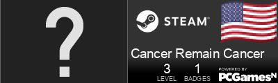 Cancer Remain Cancer Steam Signature
