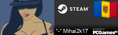 *-* Mihai2k17 Steam Signature