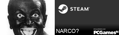 NARCO? Steam Signature