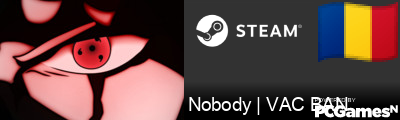 Nobody | VAC BAN Steam Signature