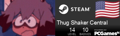 Thug Shaker Central Steam Signature
