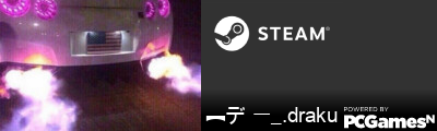 ︻デ 一_.draku Steam Signature