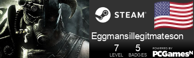 Eggmansillegitmateson Steam Signature