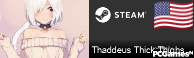Thaddeus Thick Thighs Steam Signature