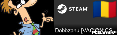 Dobbzanu [VAC ON CSGO] Steam Signature