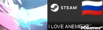 I LOVE ANEME <3 Steam Signature