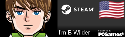 I'm B-Wilder Steam Signature