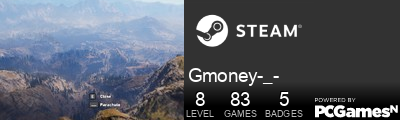Gmoney-_- Steam Signature