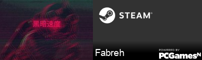 Fabreh Steam Signature