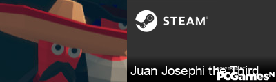 Juan Josephi the Third Steam Signature
