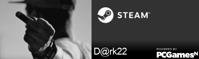 D@rk22 Steam Signature