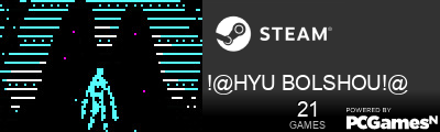 !@HYU BOLSHOU!@ Steam Signature
