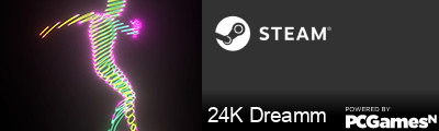 24K Dreamm Steam Signature