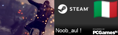 Noob_aul ! Steam Signature