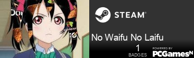 No Waifu No Laifu Steam Signature