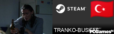 TRANKO-BUSKAS Steam Signature