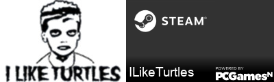 ILikeTurtles Steam Signature