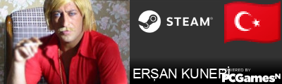 ERŞAN KUNERİ Steam Signature
