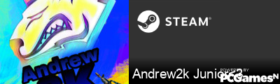 Andrew2k Junior<3 Steam Signature