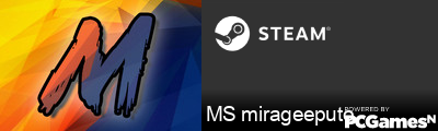 MS mirageeputo Steam Signature