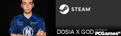 DOSIA X GOD Steam Signature