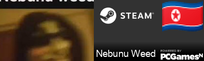 Nebunu Weed Steam Signature
